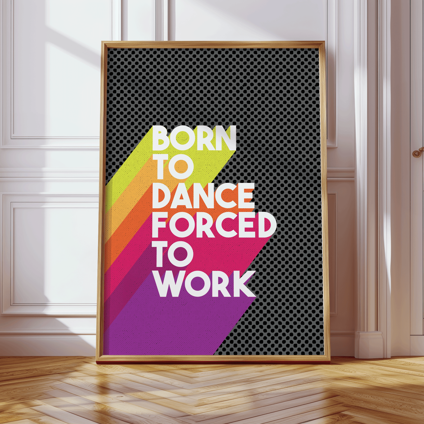 Retro style typographical print, BORN TO DANCE FORCED TO WORK, with bright colour drop-shadow, and half tone texture, bright gallery wall art print, for music lovers