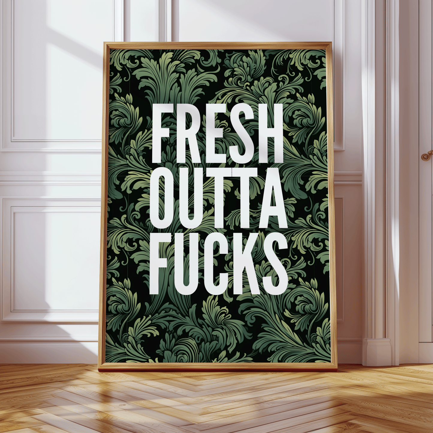 FRESH OUTTA FUCKS in white capital letters,on leafy green black and green background, quirky, sweary wall art print