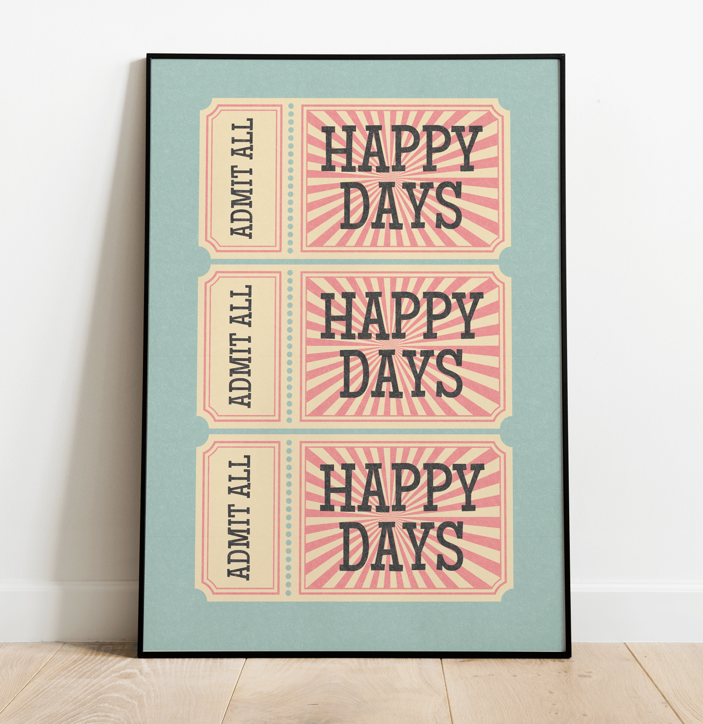 Retro inspired HAPPY DAYS tickets print, on duck egg blue background, with distressed texture and charcoal writing, in retro styled font, gallery wall art print