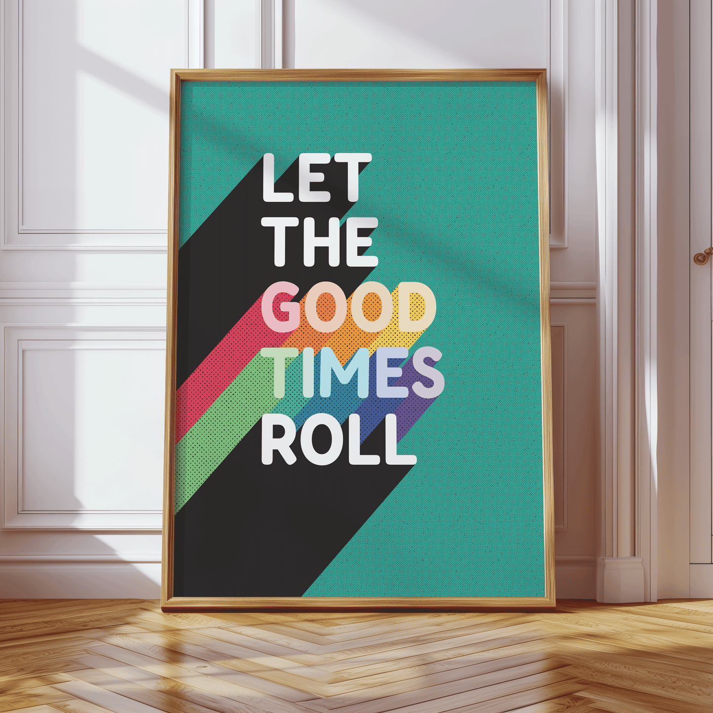 Retro style typographical print, LET THE GOOD TIMES ROLL, with bright rainbow colour drop-shadow, and half tone texture, bright gallery wall art print