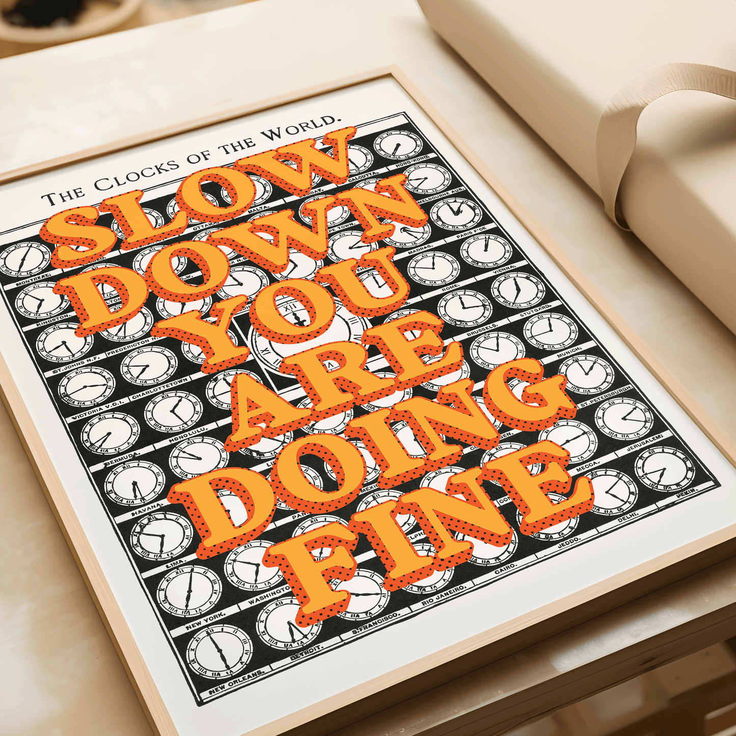 Black and white vintage Clocks of The World illustration, with bold orange text, reading "SLOW DOWN YOU ARE DOING FINE", dark orange drop shadow, with half tone texture.