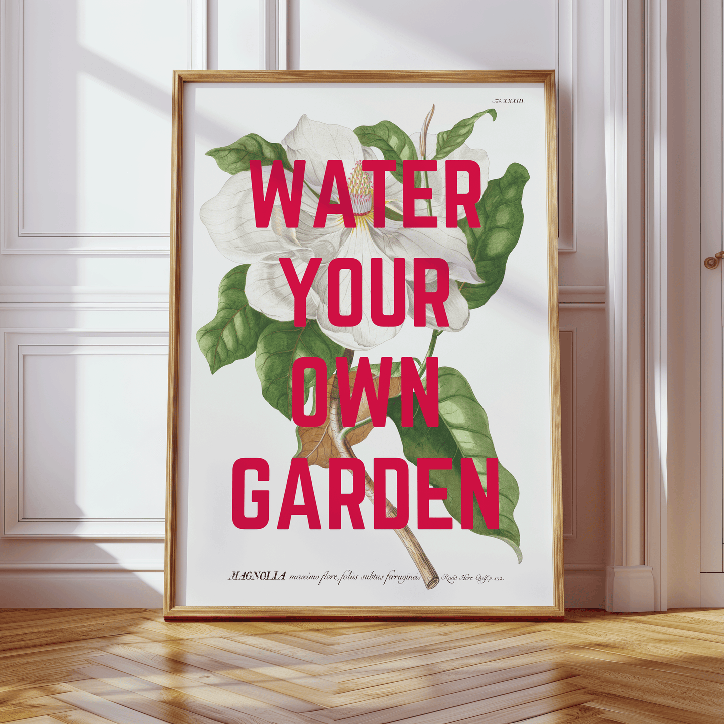 Vintage Magnolia illustration, with WATER YOUR OWN GARDEN in red, capital letters, quirky art print