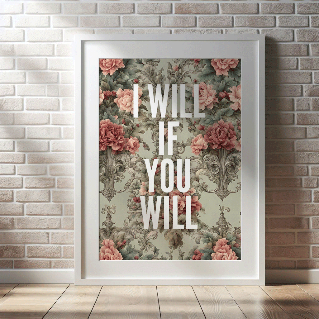 I Will If You Will - Quirky Print