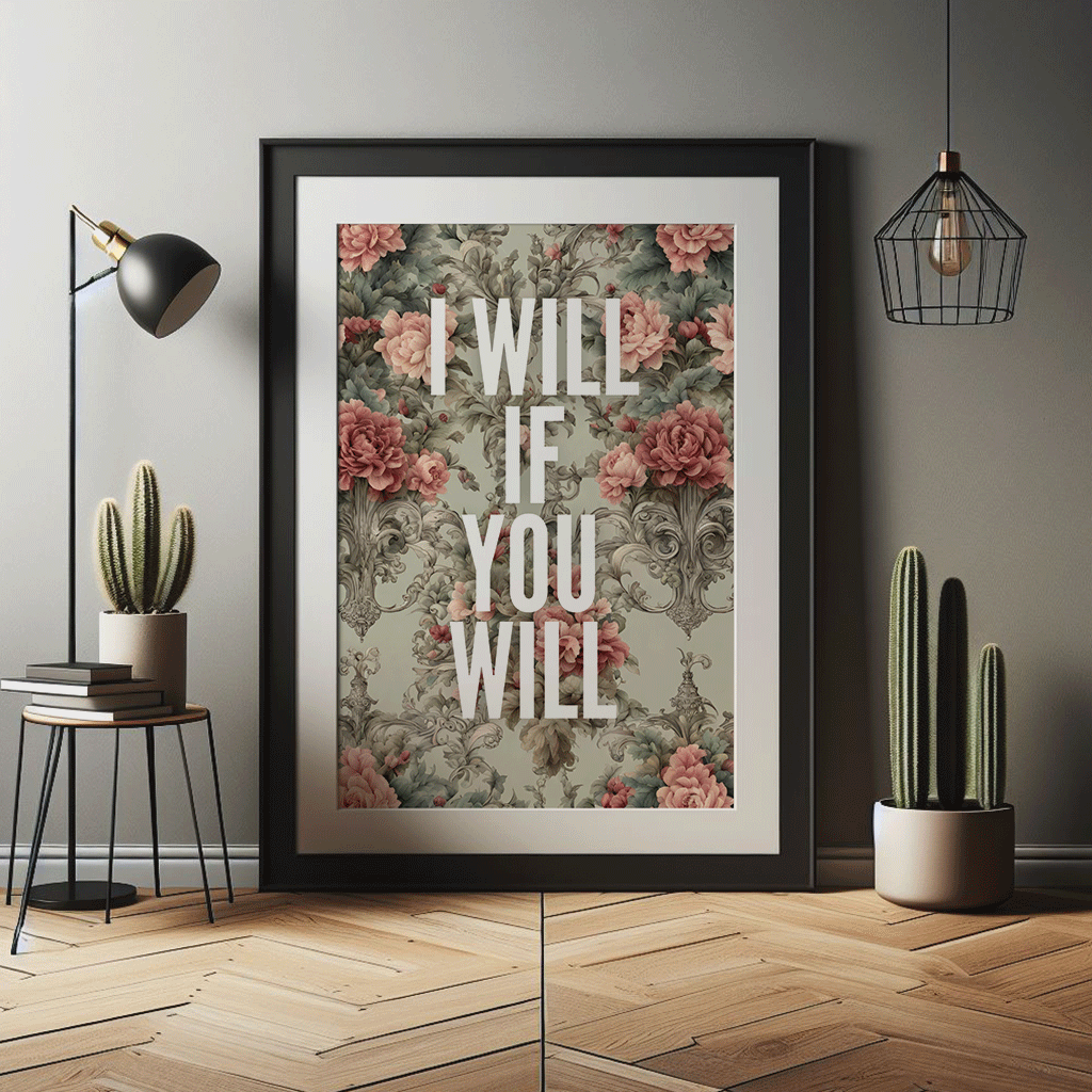 I Will If You Will - Quirky Print