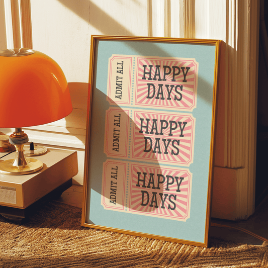 Happy Days Tickets - Retro Inspired Print