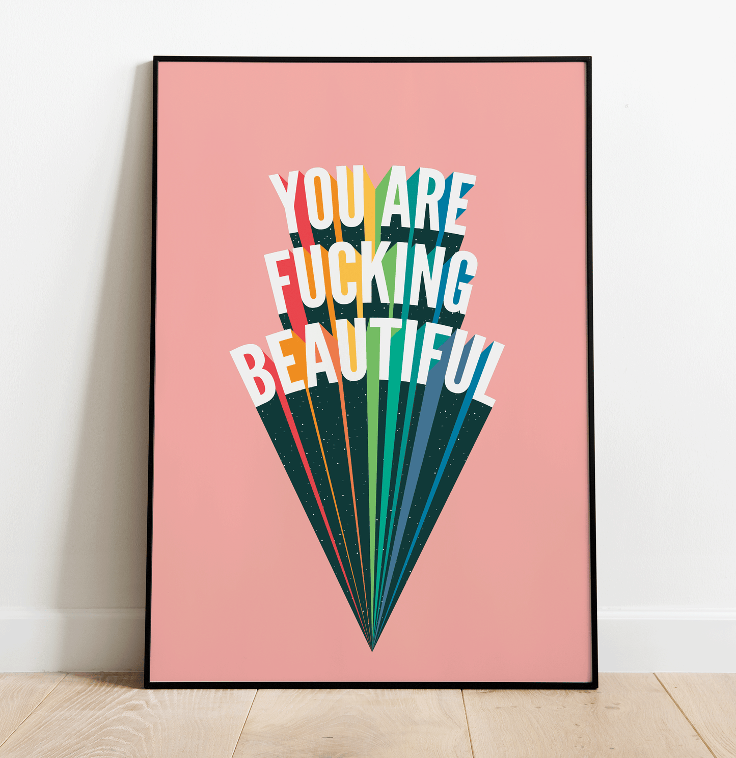 You Are Fucking Beautiful Wall Print